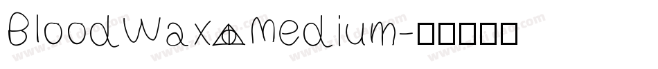 BloodWax Medium字体转换